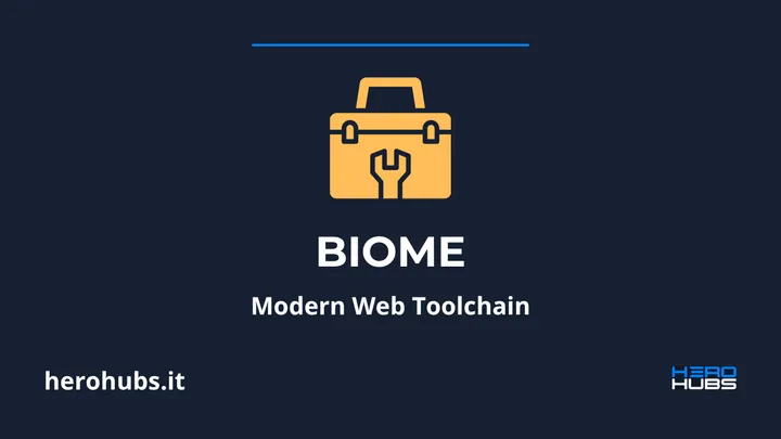 Biome: the modern toolchain that simplifies web development