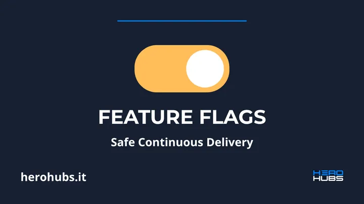 Feature flags: the key to safe, controlled, and continuous releases