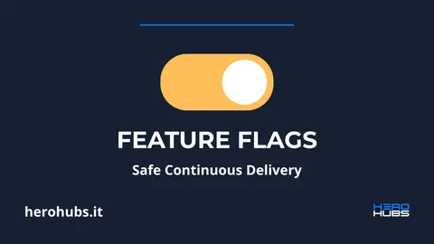 Feature flags: the key to safe, controlled, and continuous releases