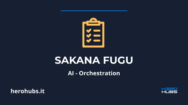 Sakana Fugu: when value lies in orchestration, not in the model